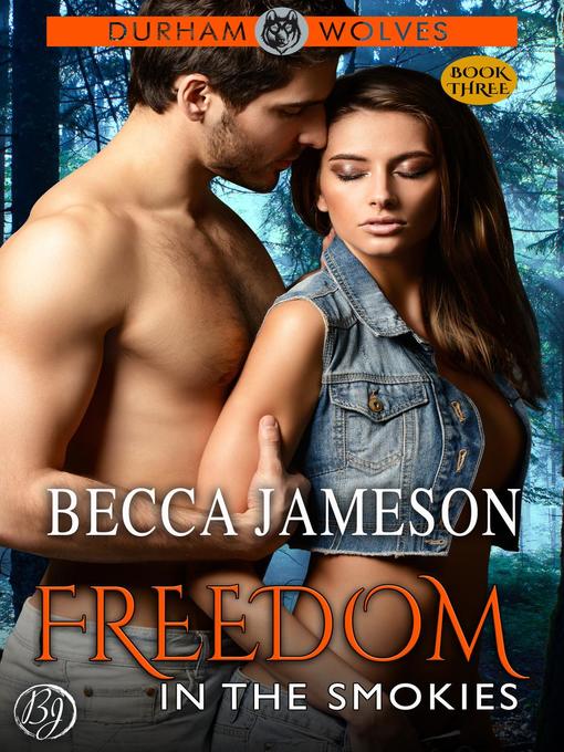 Title details for Freedom in the Smokies by Becca Jameson - Available